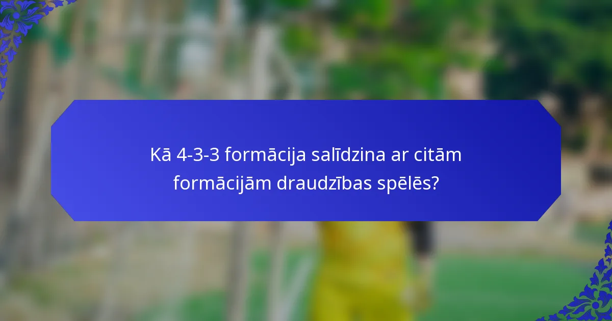 Kā 4-3-3 formācija salīdzina ar citām formācijām draudzības spēlēs?