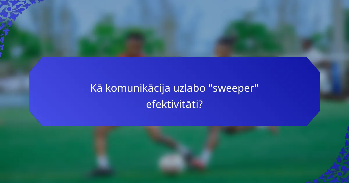 Kā komunikācija uzlabo 