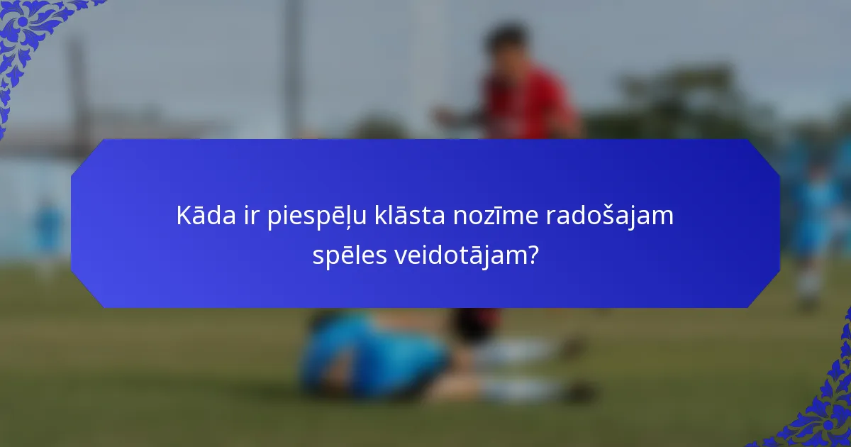 Kāda ir piespēļu klāsta nozīme radošajam spēles veidotājam?